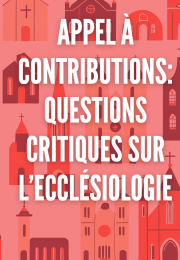 Appel à contributions: Questions critiques sur l’ecclésiologie