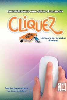 Cliquez, Livre 1